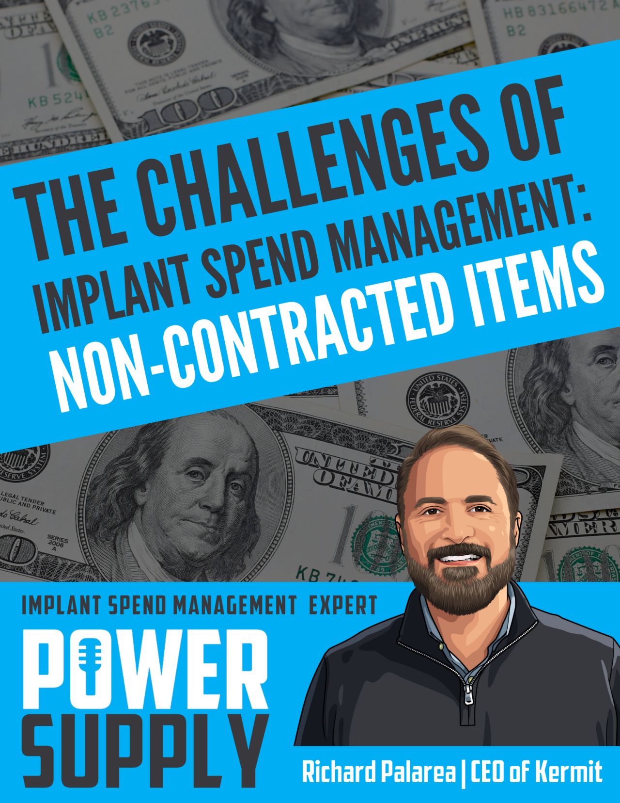 Power Supply Expert Series - Part 2 - The Challenges of Implant Spend Management: Non-Contracted Items